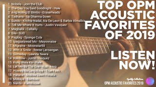 Best OPM Classic Favourites 2019  TOP Acoustic OPM  Spotify Collections [upl. by Lillie]