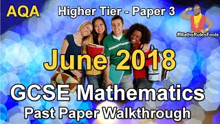 GCSE Maths AQA June 2018 Paper 3 Higher Tier Walkthrough [upl. by Aker]