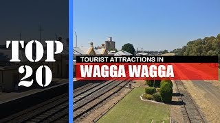 TOP 20 WAGGA WAGGA Attractions Things to Do amp See [upl. by Bernarr]