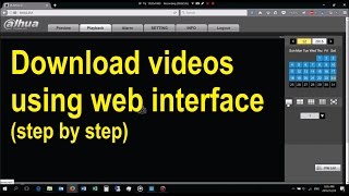 Download recorded footage using web interface for Dahua NVR  detailed [upl. by Chuah265]