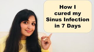 How I cured my Sinus Infection in 7 Days  Sinusitis Cure  Samyuktha Diaries [upl. by Ambrosia]