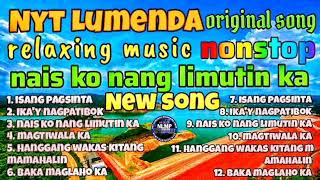 NYT LUMENDA ORIGINAL SONG NONSTOP [upl. by Roseanne]