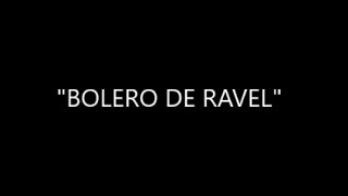 Bolero Ravel SHORT VERSION [upl. by Mills814]