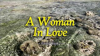 A WOMAN IN LOVE  Karaoke Version  in the style of Kasey Cisyk [upl. by Asyral979]