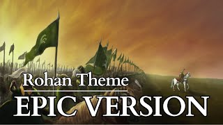 Rohirrim Charge EPIC VERSION The Lord of the Rings Rohan Theme [upl. by Ihcalam]