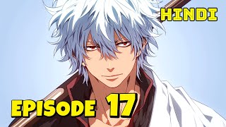 Gintama episode 17 explained in hindi [upl. by Carline]