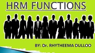 Functions of HRM by Dr Rhytheema Dulloo [upl. by Llenrahc2]