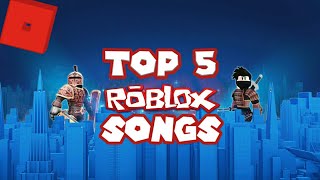 •ROBLOX•Top 5 ROBLOX Songs  5 Best ROBLOX Songs [upl. by Melvina]