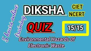 Diksha Environmental Hazards of Electronic Waste5 hours certificate guarantee online training [upl. by Raf]