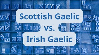 Scottish Gaelic vs Irish Gaelic [upl. by Nnylyak]