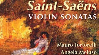 SaintSaëns Violin Sonatas [upl. by Rednaxela789]