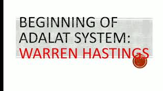 Beginning of adalat systemJudicial reforms of Warren Hastings notesLegal History notes [upl. by Evvy567]