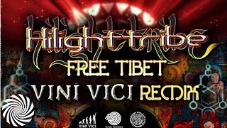 Hilight Tribe  Free Tibet Vini Vici Remix [upl. by Eidissac550]