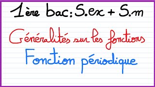 1ère bac Sex et Sm  Généralités sur les fonctions  fonction périodique [upl. by Chrissie137]