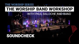 Worship Band Workshop  Soundcheck  Paul Baloche [upl. by Koss]