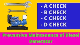 Preventive maintenance of the Diesel GeneratorDG  A Check  B Check  C Check  D Check [upl. by Notsek957]