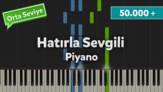 Hatırla Sevgili  Piyano  Nasıl Çalınır [upl. by Capon]