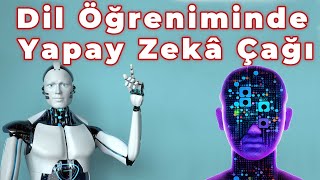 Dil Öğrenmede Yapay Zeka [upl. by Anastasius]