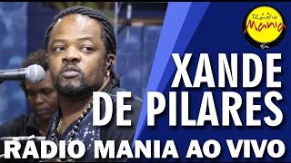 🔴 Radio Mania  Xande de Pilares  Logo Você [upl. by Pompei]