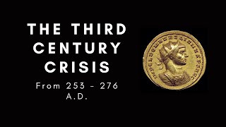 The Third Century Crisis from 253  276 AD [upl. by Whipple]