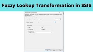 40 Fuzzy Lookup Transformation in SSIS [upl. by Bud171]