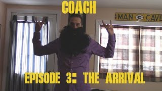 Coach Episode 3 The Arrival [upl. by Nanahs]