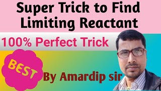 SUPER TRICK TO FIND LIMITING REAGENT  How to find Limiting Reactant  Limiting Reagent  BY AP sir [upl. by Aicemat]