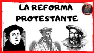 La REFORMA PROTESTANTE Luteranismo Calvinismo y Anglicanismo para 2º de ESO [upl. by Eey46]