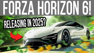 Forza Horizon 6 WILL Release in 2025 [upl. by Lairea438]