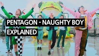 PENTAGON  Naughty boy청개구리 Explained by a Korean [upl. by Carry]