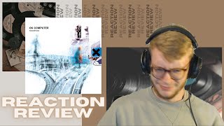 Radiohead  OK Computer REACTION and REVIEW [upl. by Soisinoid]