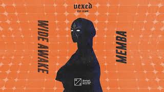 MEMBA amp WiDE AWAKE  Vexed ft Xo Man Official Visualizer [upl. by Eppesiug]