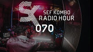 SKRH 070 w Atmos Blaq  The Sef Kombo Radio Hour  Afro House Afro Tech 2024 [upl. by Nevag]