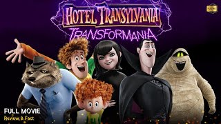 Hotel Transylvania Transformania Full Movie In English  Review amp Facts [upl. by Sheaff]