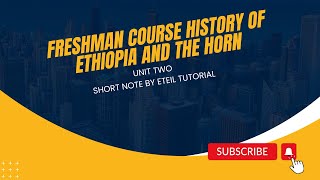 HISTORY OF ETHIOPIA AND THE HORN CHAPTER TWO PART ONE [upl. by Eibbil]