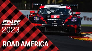 Ep 8 Road America  Pfaff Motorsports 2023 [upl. by Ahcsas]