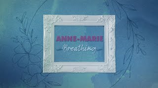 AnneMarie  Breathing Official Lyric Video [upl. by Rizzi]