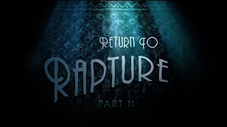 Return To Rapture Chapter II Trailer [upl. by Gwenny]