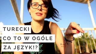 JĘZYK TURECKI co to w ogóle za język [upl. by Aissila650]