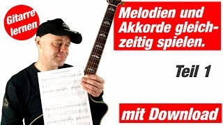 Melodien mit Akkorden kombinieren  Gitarre lernen online [upl. by Teodor]