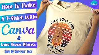 How to make a Graphic TShirt using Canva amp bring your designs to life Easy steps Start to Finish [upl. by Nylissej57]