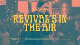 Revival’s In The Air Lyrics  Bethel Music feat Melissa Helser [upl. by Outhe]