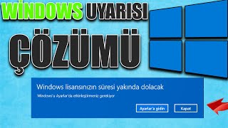 WÄ°NDOWS LÄ°SANSINIZIN SÃœRESÄ° YAKINDA DOLACAK UYARISI Ã‡Ã–ZÃœMÃœ [upl. by Einaj]