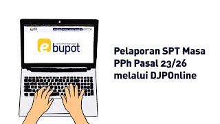 Pelaporan SPT Masa PPh Pasal 2326 Online [upl. by Thynne34]