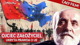 OJCIEC ZAŁOŻYCIEL UKRYTA PRAWDA O UNII EUROPEJSKIEJ CAŁY FILM [upl. by Philip]