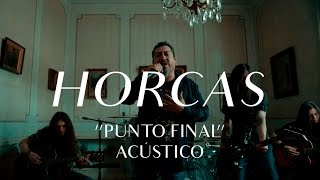 Horcas  Punto Final CMTV Acústico [upl. by Remle]