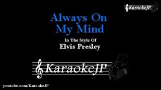 Always On My Mind Karaoke  Elvis Presley [upl. by Ahsinan]