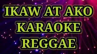 ikaw at ako karaoke reggae [upl. by Ttirb358]