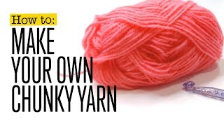 How to make your own chunky yarn [upl. by Hsirrehc83]