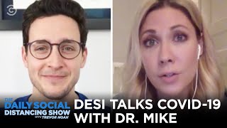 Desi Lydic Talks to Literally the Hottest Doctor in America  The Daily Social Distancing Show [upl. by Billie341]